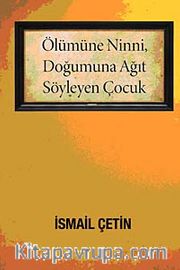 Ölümüne Ninni, Doğumuna Ağıt Söyleyen Çocuk