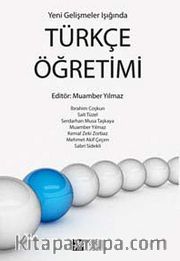 Yeni Gelişmeler Işığında Türkçe Öğretimi