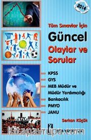 2014 Tüm Sınavlar İçin Güncel Olaylar ve Sorular