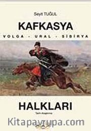 Kafkasya Halkları <br /> Volga - Ural - Sibirya