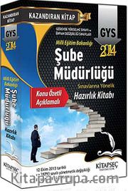 2014 Şube Müdürlüğü sınavlarına Yönelik Hazırlık Kitabı Konu Özetli-Açıklamalı