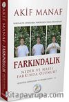 Farkındalık Nedir ve Nasıl Farkında Olunur?
