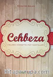 Cehbeza - İslama Hizmette Püf Noktalar