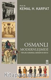 Osmanlı Modernleşmesi <br /> Toplum, Kuramsal Değişim ve Nüfus