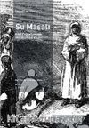 Su Masalı (Kürt Coğrafyasında Göl ve Irmak Efsaneleri)