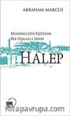 Modernliğin Eşiğinde Bir Osmanlı Şehri Halep
