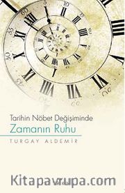 Tarihin Nöbet Değişiminde Zamanın Ruhu