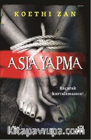 Asla Yapma