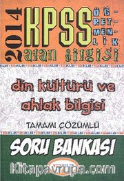 2014 ÖABT Din Kültürü ve Ahlak Bilgisi Tamamı Çözümlü Soru Bankası