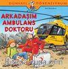 Arkadaşım Ambulans Doktoru / Dünyayı Öğreniyorum