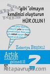 Gibi Olmayın Kendinizi Oluşturun Hür Olun!