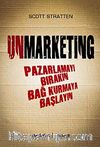 Unmarketing & Pazarlamayı Bırakın Bağ Kurmaya Başlayın