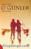 O Günler Anılar (1928-1945)