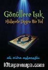 Gönüllere Işık & Hidayete Doğru Bir Yol