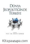 Dünya Jeopolitiğinde Türkiye