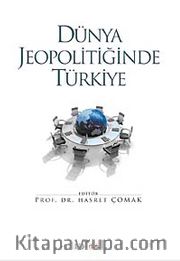Dünya Jeopolitiğinde Türkiye