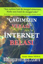 "Çağımızın Vebası" İnternet Belası
