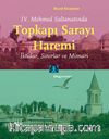 IV. Mehmed Saltanatında Topkapı Sarayı Haremi & İktidar, Sınırlar ve Mimari