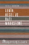 Lenin, Hegel ve Batı Marksizmi & Eleştirel Bir İnceleme
