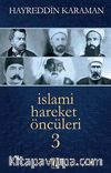 İslami Hareket Öncüleri -3