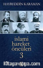 İslami Hareket Öncüleri -3
