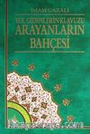 Arayanların Bahçesi & Yol Gidenlerin Klavuzu