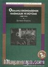 Osmanlı Ekonomisinde Bağımlılık ve Büyüme (1830-1913)