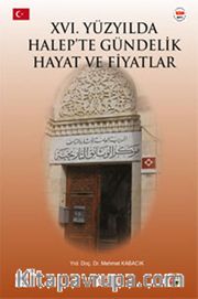 XVI.Yüzyılda Halep'te Gündelik Hayat ve Fiyatlar
