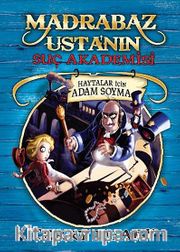 Madrabaz Ustanın Suç Akademisi <br /> Haytalar İçin Adam Soyma