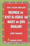 Besmele ve Ayetel Kürsi İle Hacet ve Şifa Duaları (Dua:136)