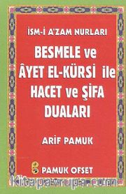 Besmele ve Ayetel Kürsi İle Hacet ve Şifa Duaları (Dua:136)