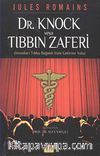 Dr.Knock veya Tıbbın Zaferi & İnsanları Tıbba Bağımlı Hale Getirme Yolu