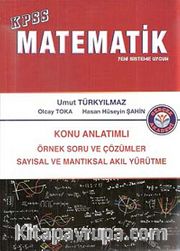 KPSS Matematik Konu Anlatımlı Örnek Soru ve Çözümler <br /> Sayısal ve Mantıksal Akıl Yürütme