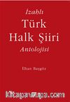 İzahlı Türk Halk Şiiri Antolojisi
