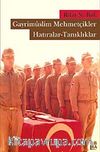 Gayrimüslim Mehmetçikler Hatıralar - Tanıklıklar