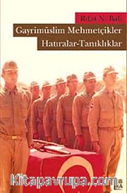 Gayrimüslim Mehmetçikler Hatıralar - Tanıklıklar