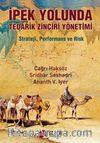 İpek Yolunda Tedarik Zinciri Yönetimi & Strateji, Performans ve Risk