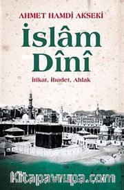İslam Dini (Ciltli) <br /> İtikat, İbadet, Ahlak