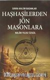 Haşhaşilerden Jön Masonlara & Sırra Kalem Basanlar