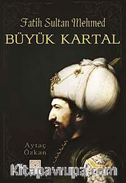 Büyük Kartal Fatih Sultan Mehmed