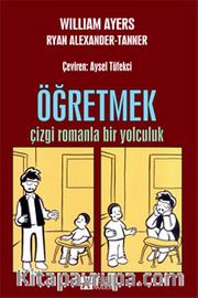 Öğretmek - Çizgi Romanla Bir Yolculuk