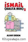 İsmail - Hasta Ruh 2