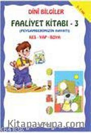 Dini Bilgiler Faaliyet Kitabı -3 <br /> İslamın Şartları Kes, Yap, Boya