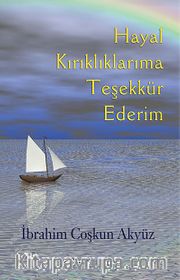 Hayal Kırıklıklarıma Teşekkür Ederim