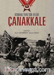 Osmanlı'nın Son Kilidi Çanakkale (Tek Kitap)