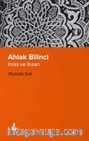 Ahlak Bilinci & İhlas ve İhsan