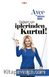 Değişim İçin İplerinden Kurtul & Kültürümüzde Kendin Olmak