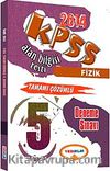2014 KPSS Fizik Alan Bilgisi Testi Tamamı Çözümlü 5 Deneme Sınavı
