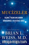 Mucizeler & Geçmiş Yaşam Anılarının Dönüşümsel İyileştirici Gücü