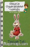 Tavşan Tafi - Robin'in Oyuncaklarının Günlüğü